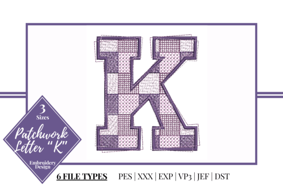 A Professional Review of the Patchwork Letter K Embroidery Design