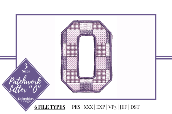 A Seller's Review of the Patchwork Letter O Embroidery Design