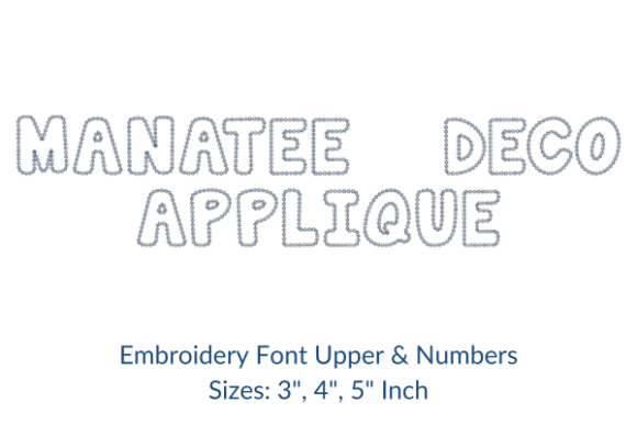 Manatee Deco: An Embroidery Font for Sweet Keepsakes