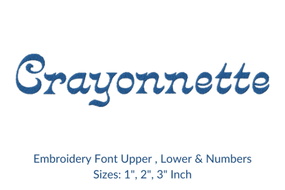 Reviewing the Crayonnette Fonts Embroidery Design for Your Business